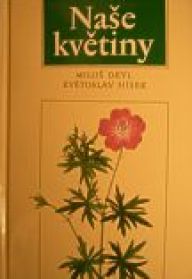 Naše květiny Naše květiny: Kniha Naše květiny z nakladatelství Academia se dá…